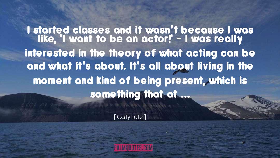 Lightness Of Being quotes by Caity Lotz