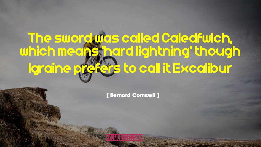 Lightning Bolts quotes by Bernard Cornwell