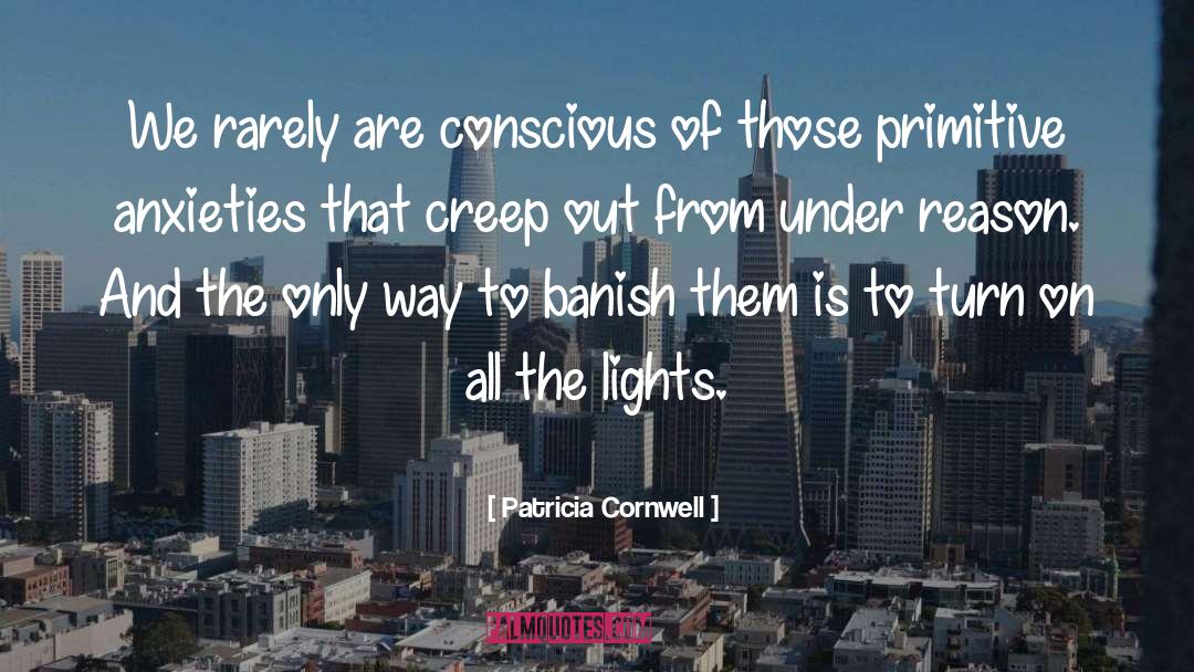 Lights Bokan quotes by Patricia Cornwell