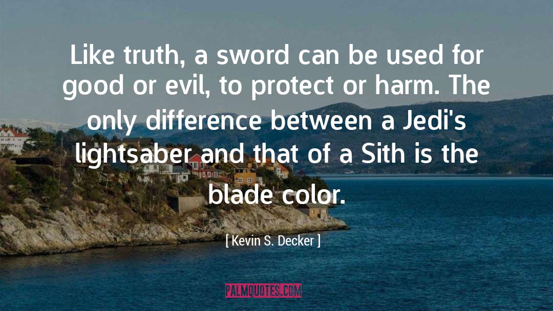 Lightsaber quotes by Kevin S. Decker