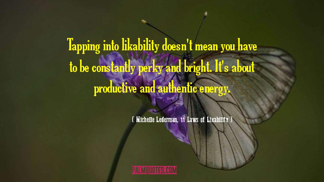 Likability quotes by Michelle Lederman, 11 Laws Of Likability