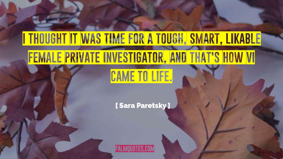 Likable quotes by Sara Paretsky