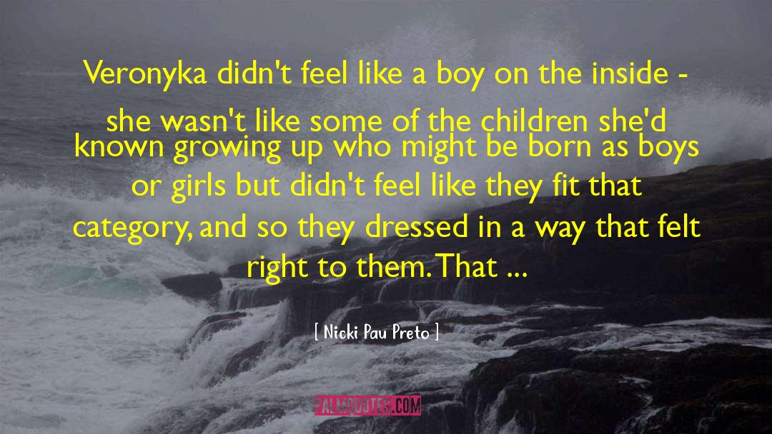 Like A Boy quotes by Nicki Pau Preto