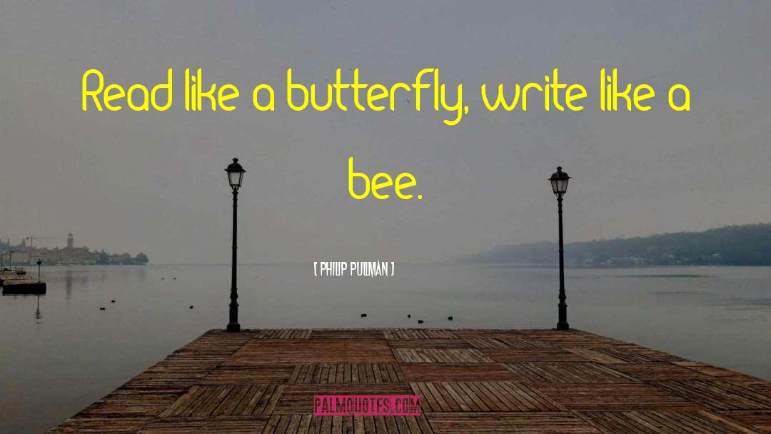 Like A Butterfly quotes by Philip Pullman