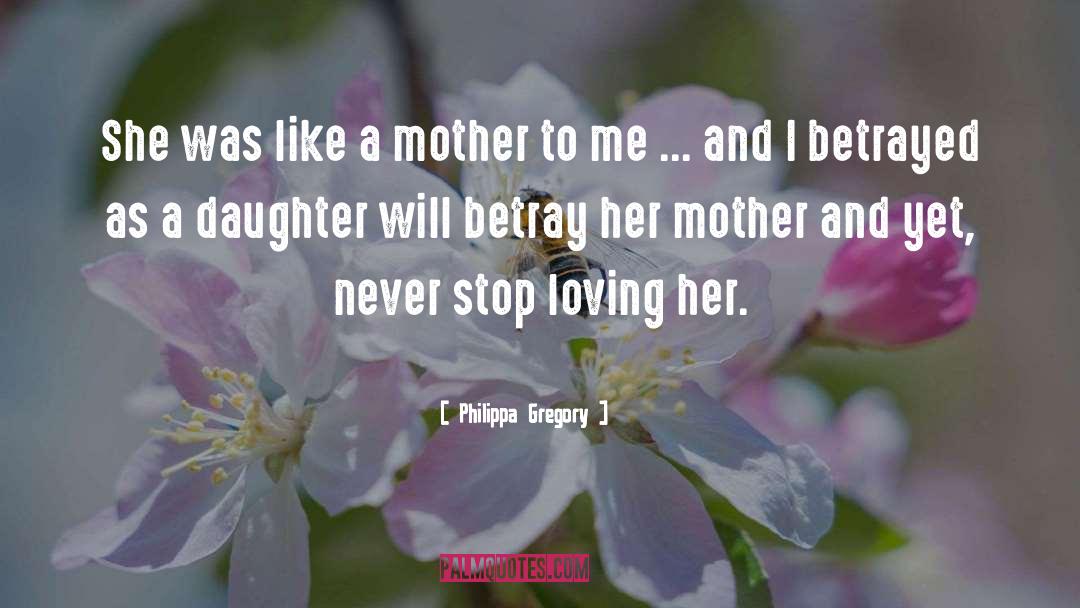 Like A Mother quotes by Philippa Gregory