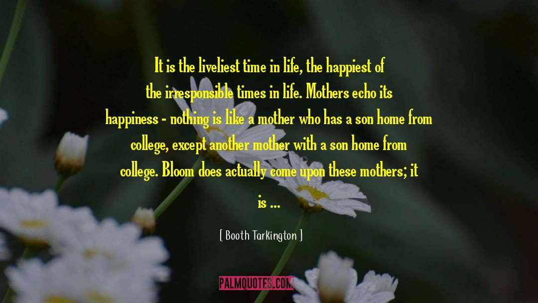 Like A Mother quotes by Booth Tarkington