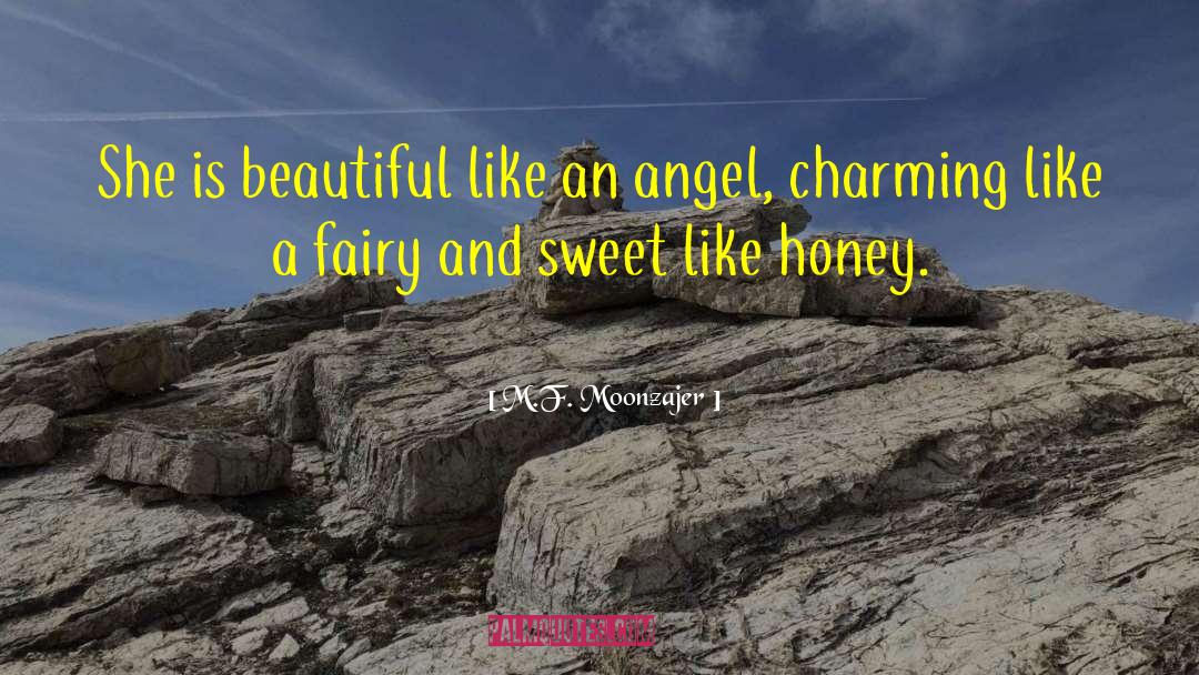 Like An Angel quotes by M.F. Moonzajer