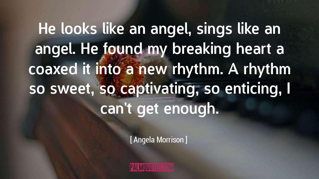 Like An Angel quotes by Angela Morrison