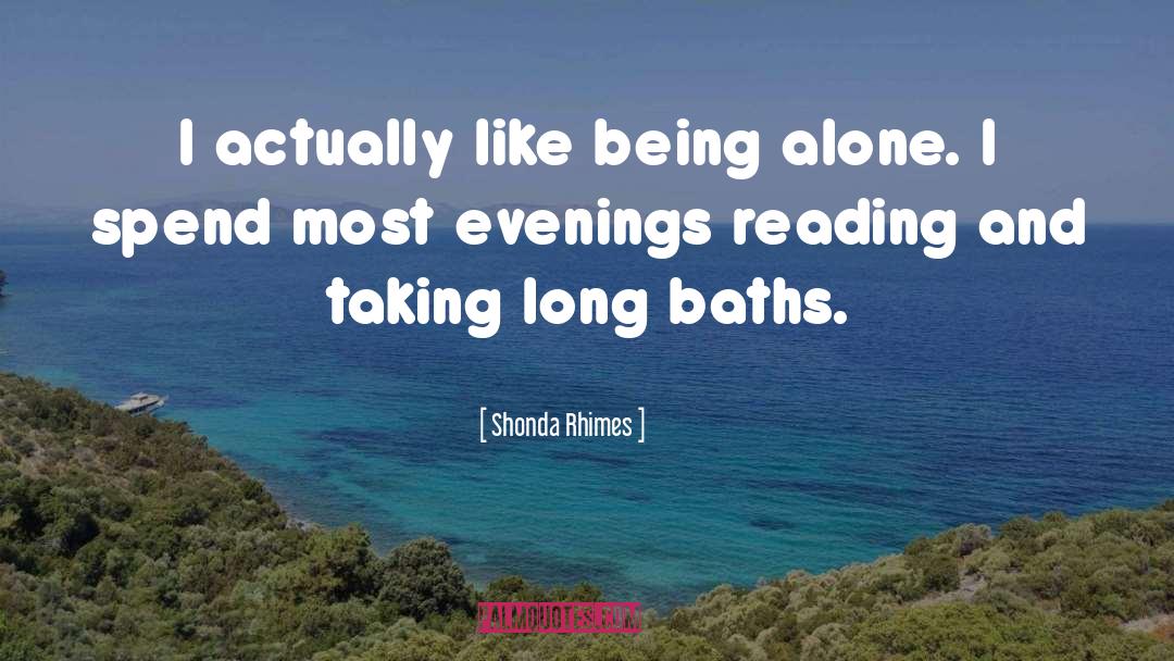 Like Being Alone quotes by Shonda Rhimes