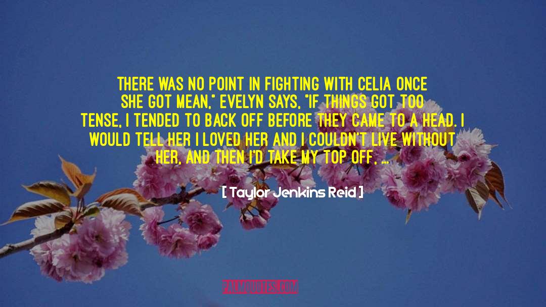 Like Being Alone quotes by Taylor Jenkins Reid