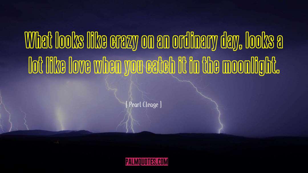 Like Crazy quotes by Pearl Cleage