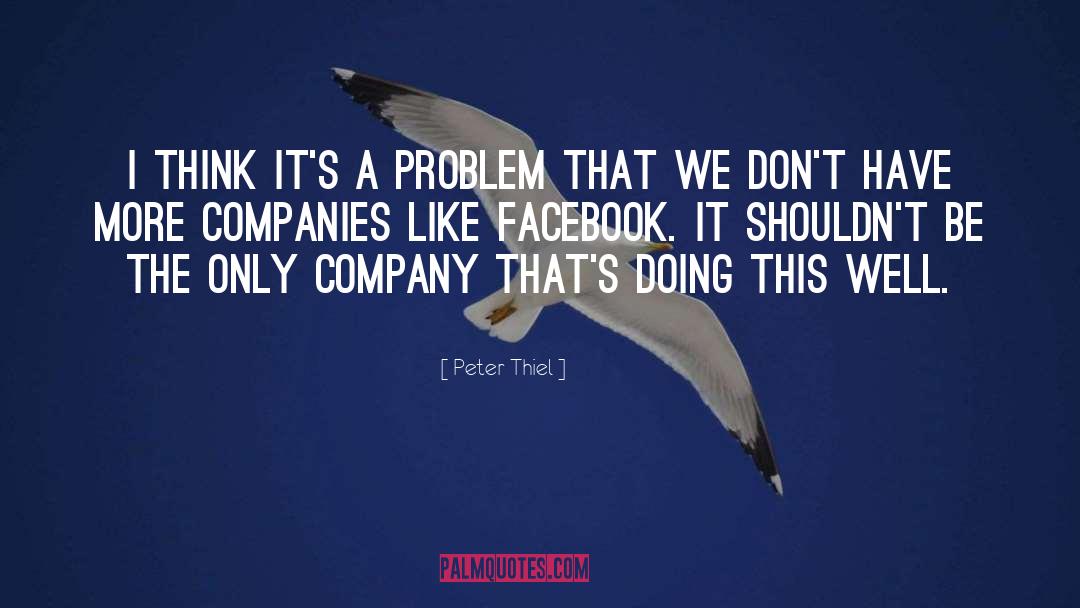 Like Facebook quotes by Peter Thiel