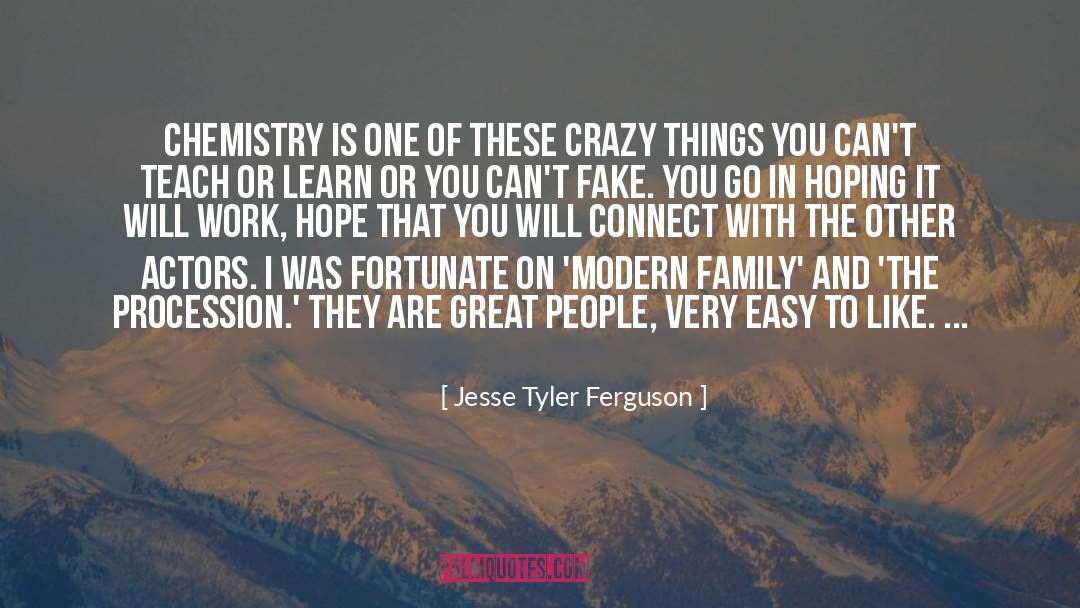 Like Family quotes by Jesse Tyler Ferguson