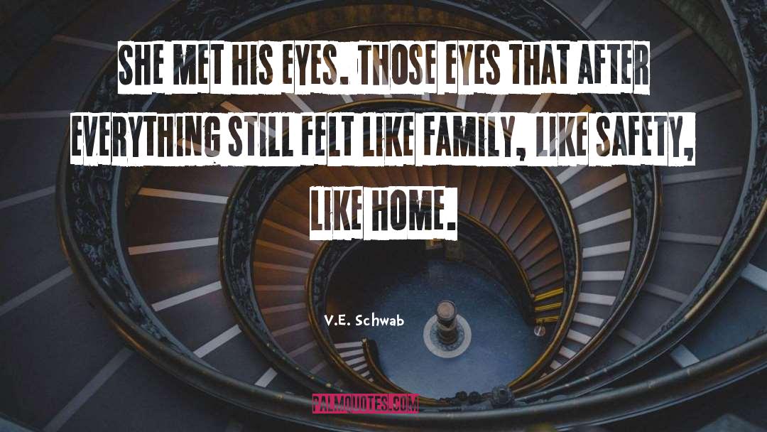 Like Family quotes by V.E. Schwab