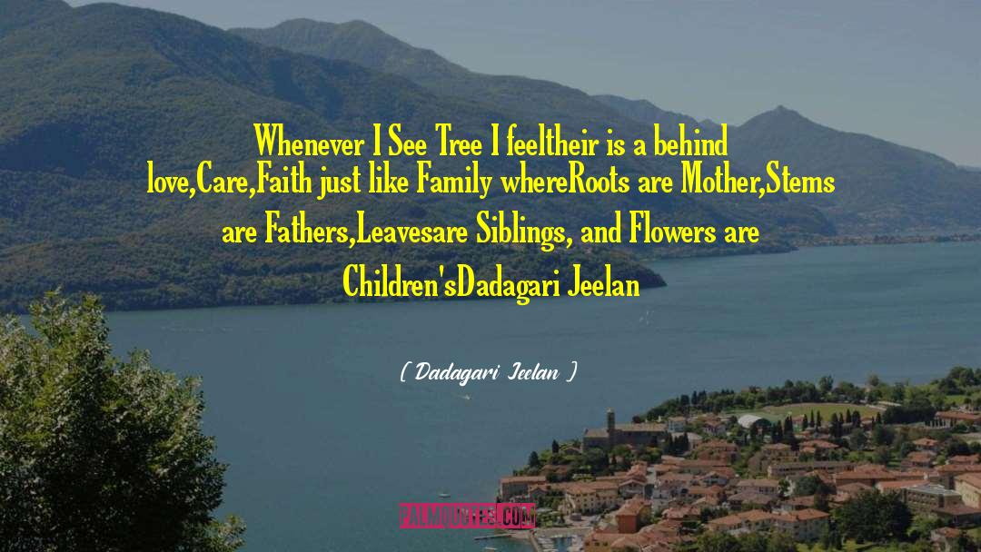 Like Family quotes by Dadagari Jeelan