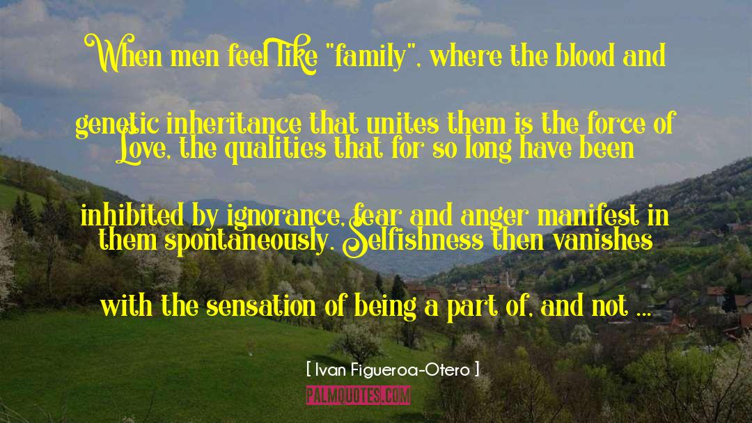 Like Family quotes by Ivan Figueroa-Otero