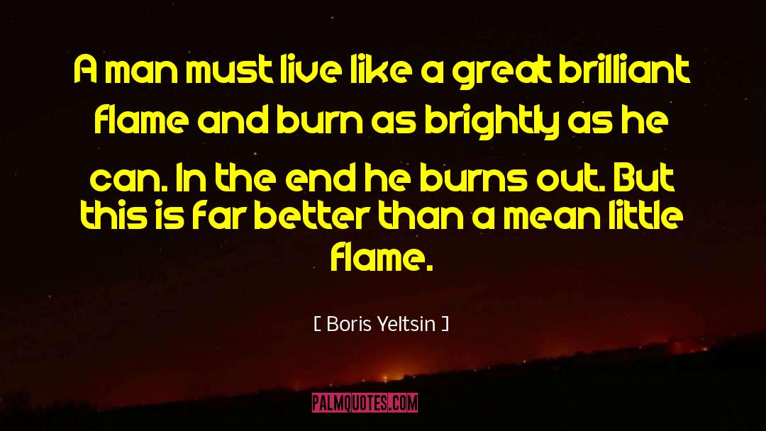 Like Flames In The Night quotes by Boris Yeltsin