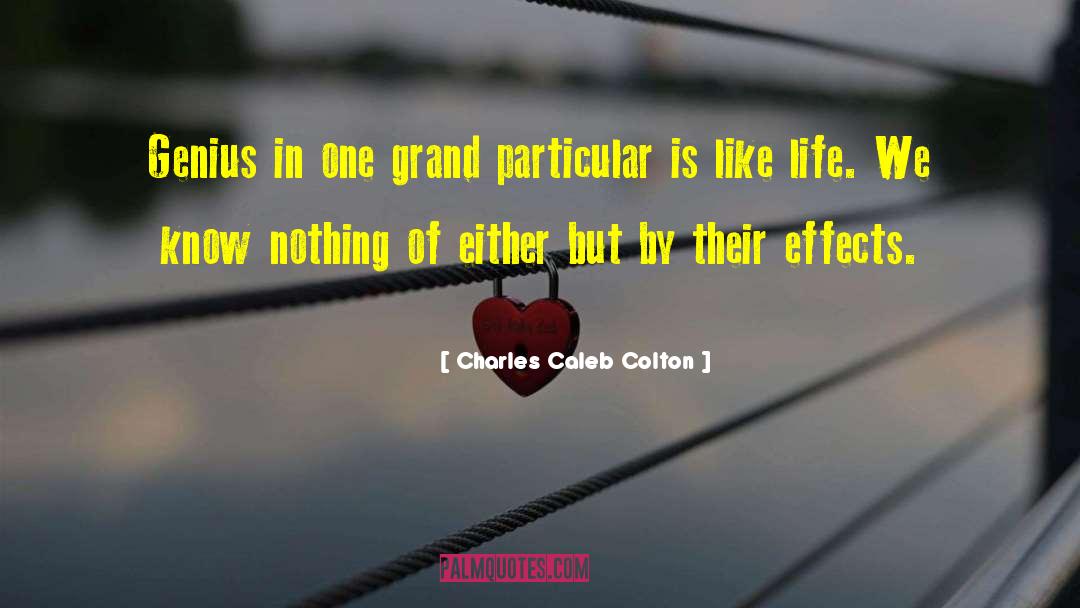 Like Life quotes by Charles Caleb Colton