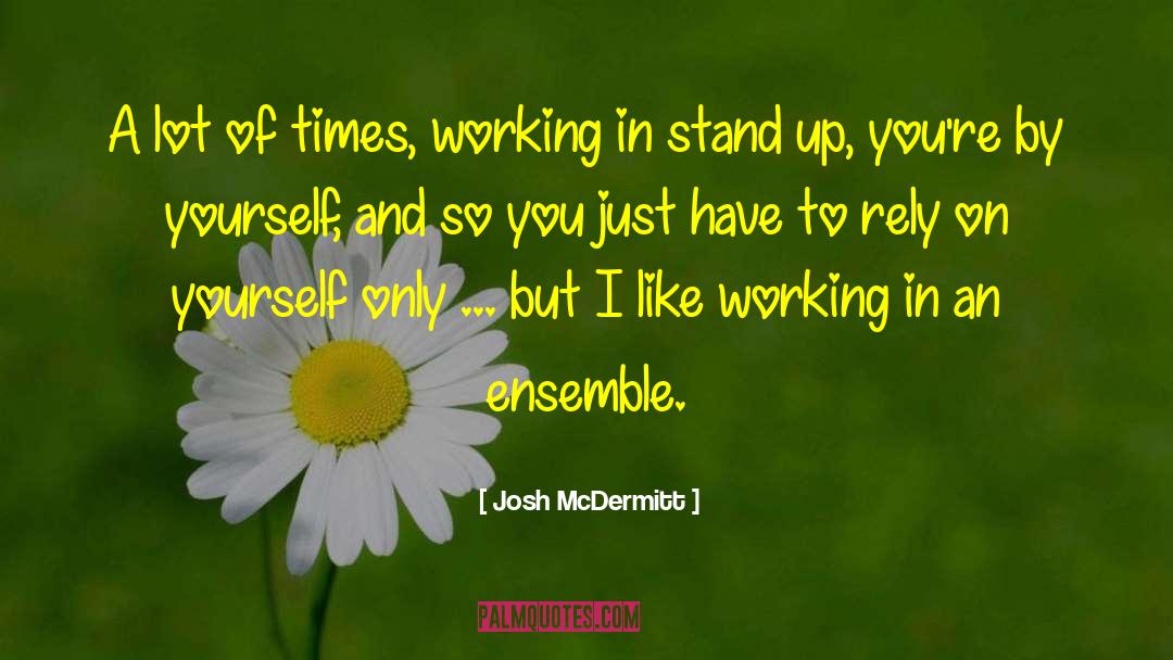 Like Minds quotes by Josh McDermitt