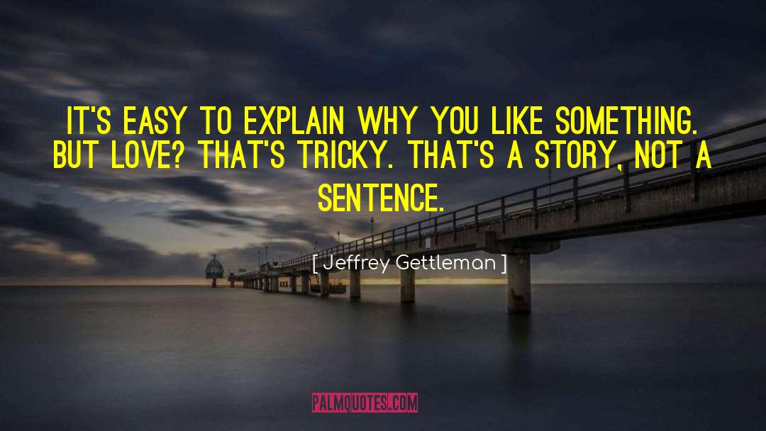 Like Something quotes by Jeffrey Gettleman