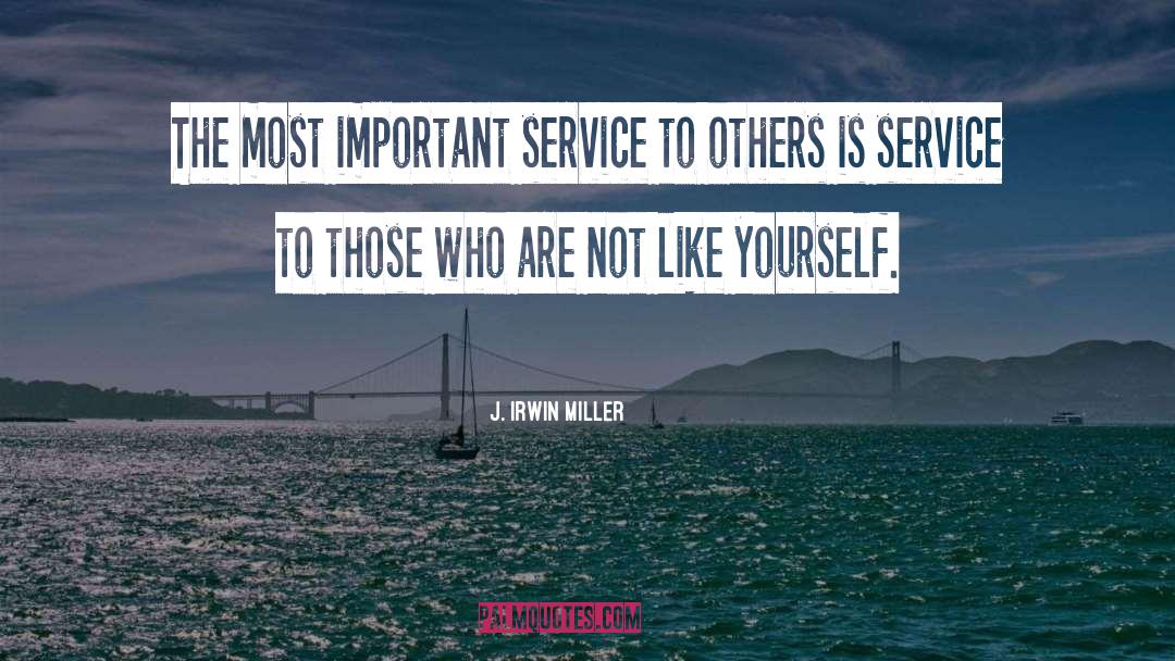 Like Yourself quotes by J. Irwin Miller