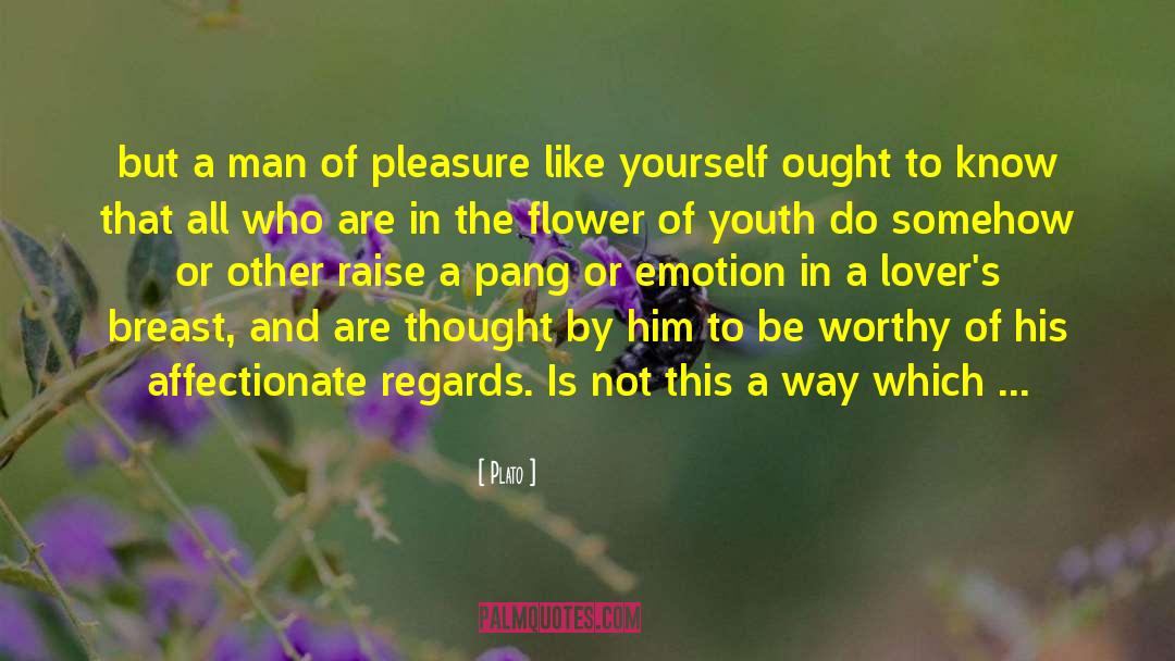 Like Yourself quotes by Plato