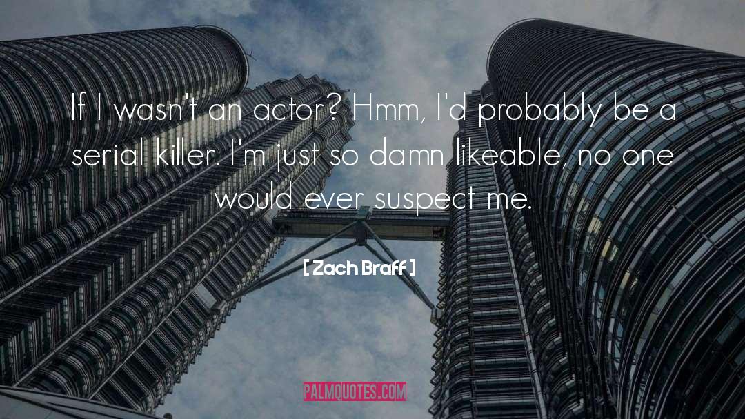 Likeable quotes by Zach Braff