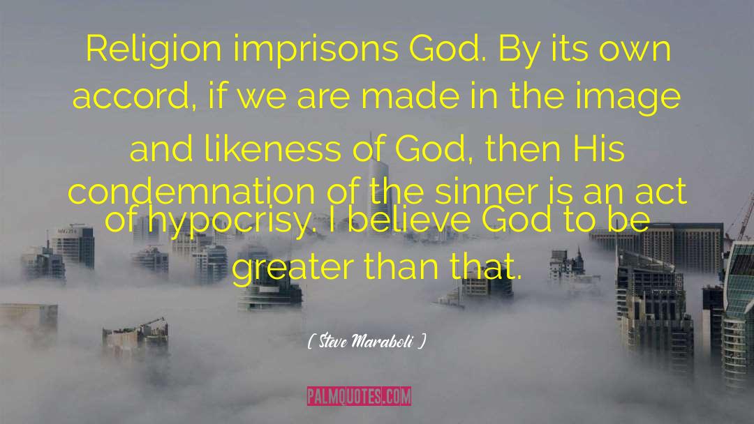 Likeness Of God quotes by Steve Maraboli