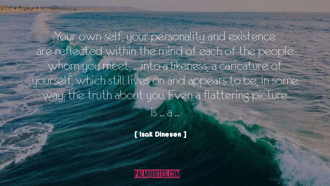 Likeness quotes by Isak Dinesen