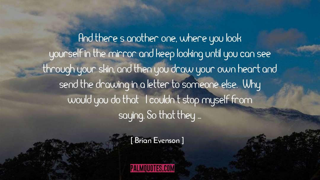 Liking Someone quotes by Brian Evenson