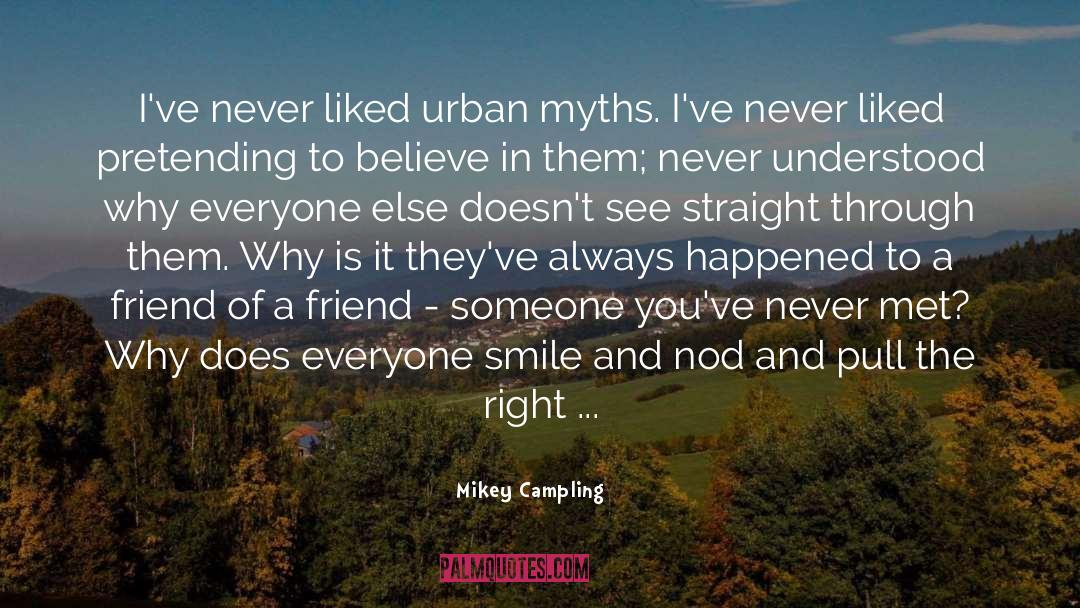 Liking Someone Youve Never Met quotes by Mikey Campling