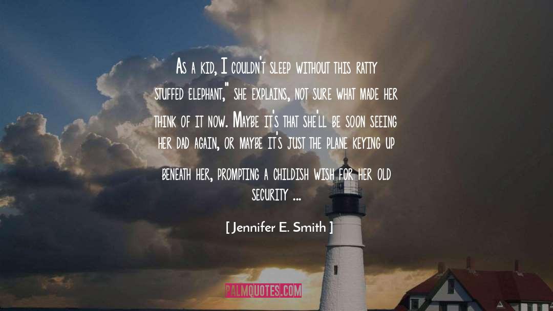 Liking Someone Youve Never Met quotes by Jennifer E. Smith