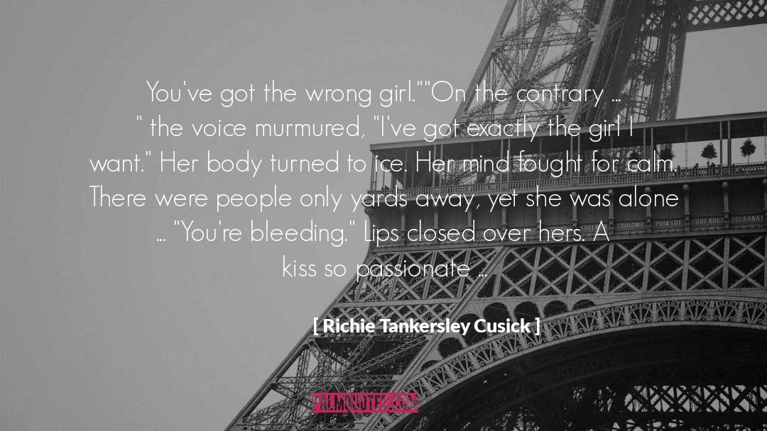 Liking The Wrong Girl quotes by Richie Tankersley Cusick