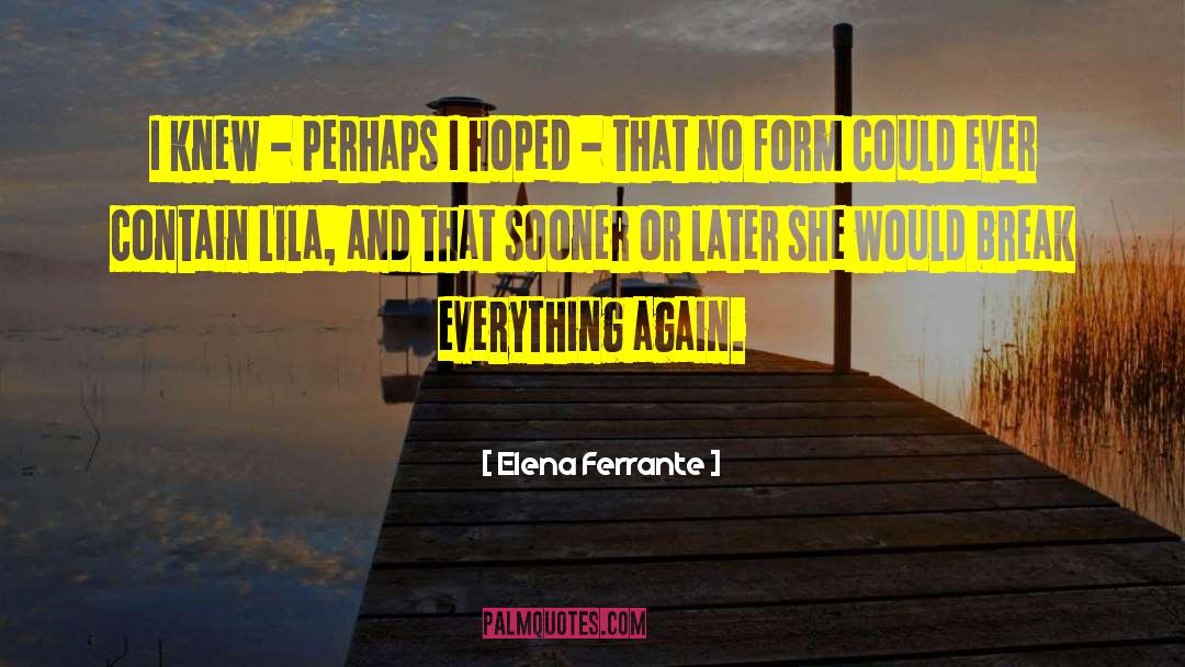 Lila Barrowhill quotes by Elena Ferrante
