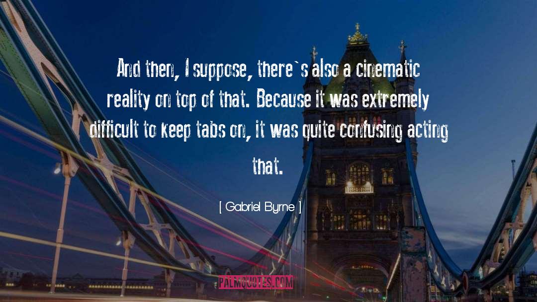 Lila Byrne quotes by Gabriel Byrne