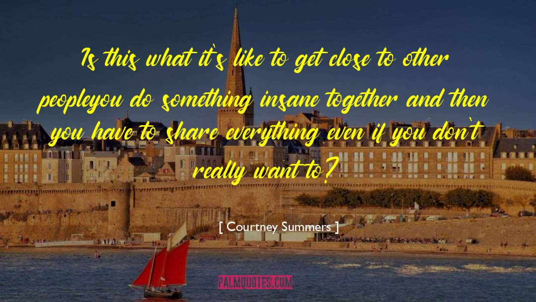 Lila Summers quotes by Courtney Summers
