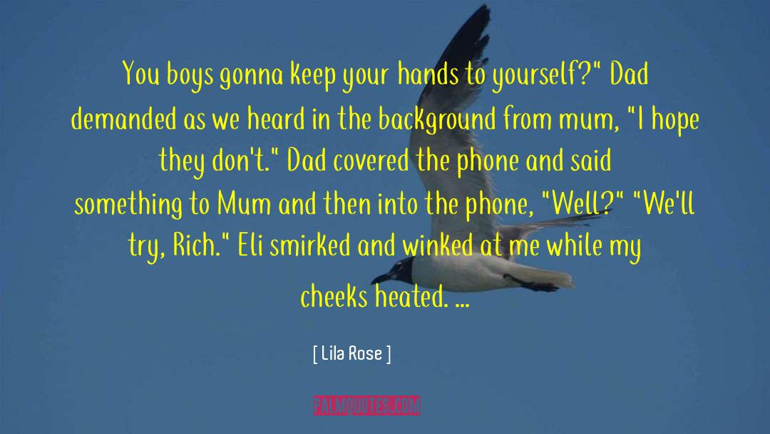 Lila To Rourke quotes by Lila Rose