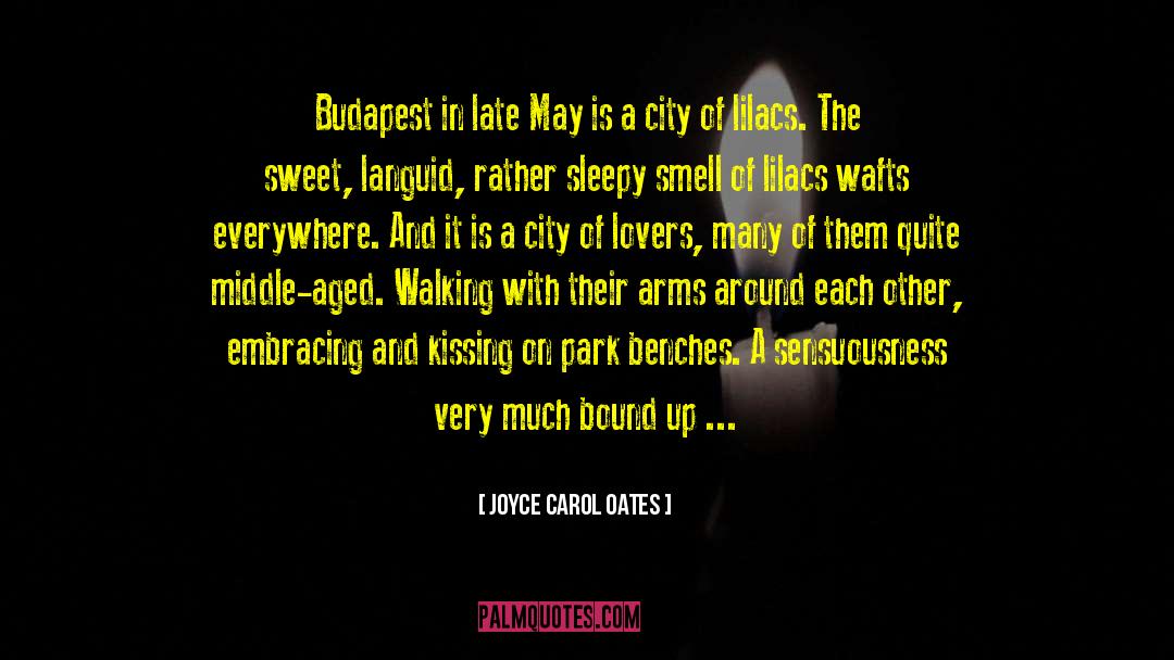 Lilacs quotes by Joyce Carol Oates