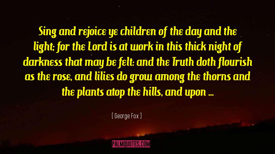 Lilies quotes by George Fox