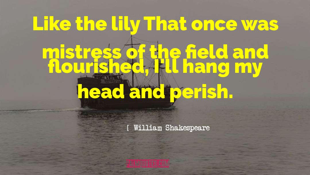 Lily And Avenell quotes by William Shakespeare