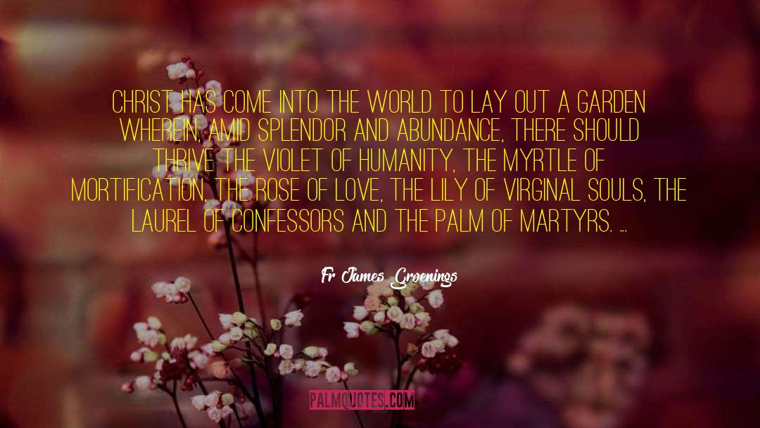 Lily Garcia quotes by Fr James Groenings