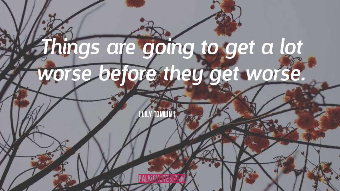 Lily Mine quotes by Lily Tomlin