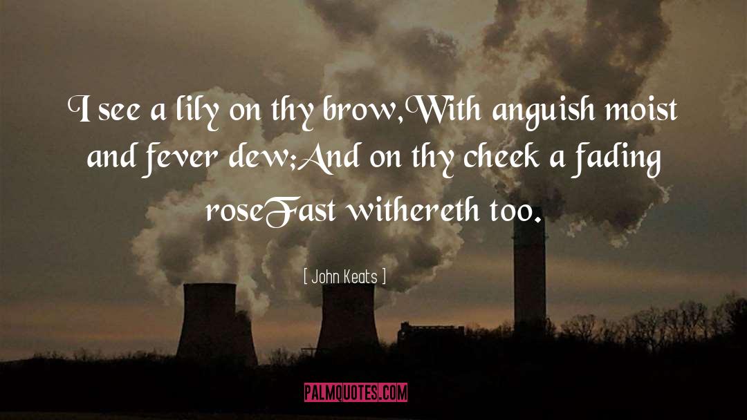 Lily quotes by John Keats