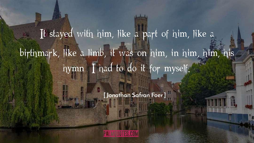 Limb quotes by Jonathan Safran Foer