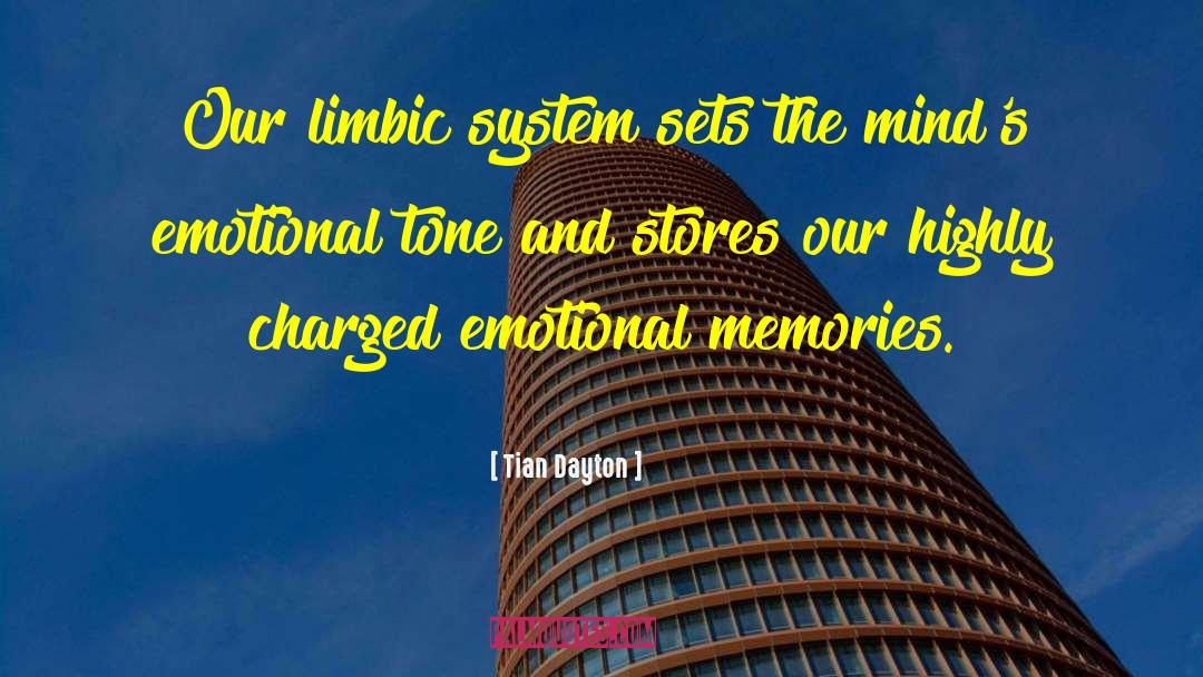 Limbic System quotes by Tian Dayton