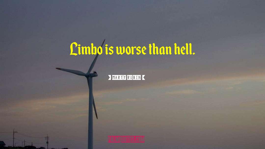 Limbo quotes by Marty Rubin