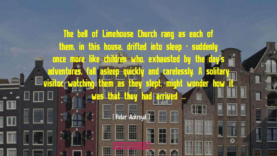 Limehouse quotes by Peter Ackroyd