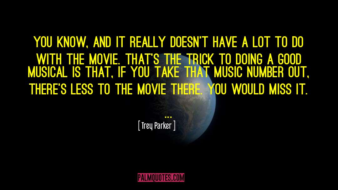 Limelight Movie quotes by Trey Parker