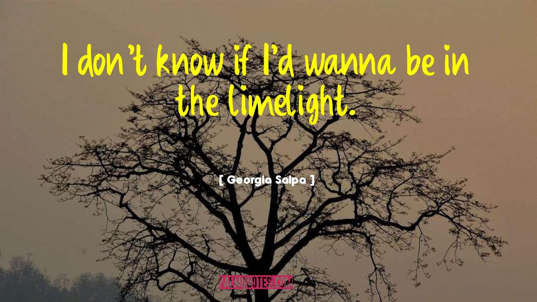 Limelight quotes by Georgia Salpa