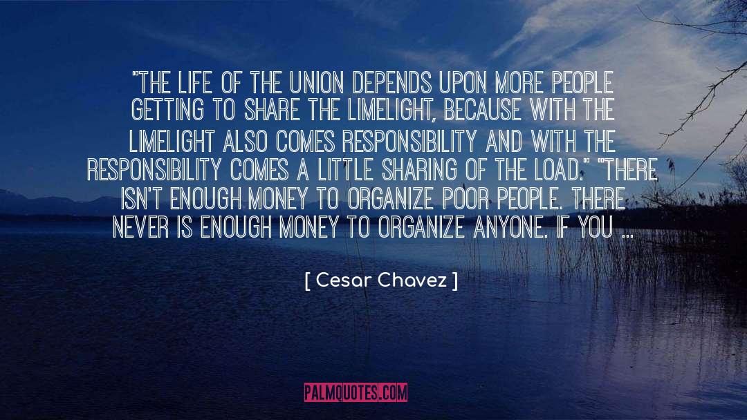 Limelight quotes by Cesar Chavez